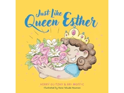 Livro Just Like Queen Esther de Ari Moffic e Kerry Olitzky (Inglês - Capa Dura)