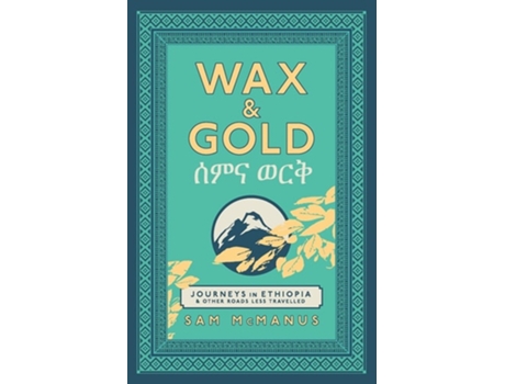 Livro Wax And Gold De Sam Mcmanus (inglês)