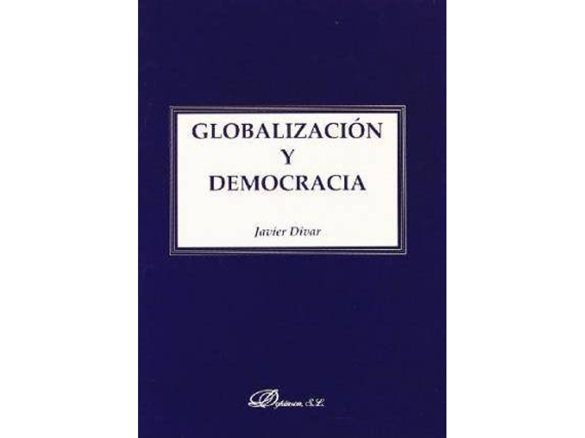 Livro Globalizacion Y Democracia/ Globalization And Democracy de Javier Divar (Espanhol)