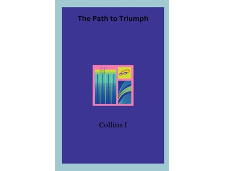 Livro The Path to Triumph de Collins I (Inglês)