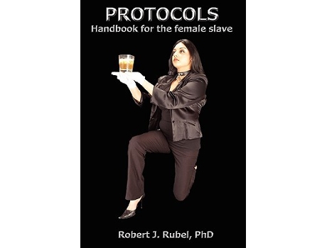 Livro Protocols Handbook for the Female Slave de Robert Rubel PhD (Inglês)
