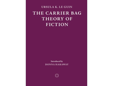 Livro The Carrier Bag Theory of Fiction de Ursula K Le Guin (Inglês)