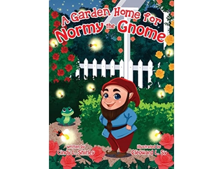 Livro A Garden Home for Normy the Gnome de Cindy Lazann Shirley (Inglês)