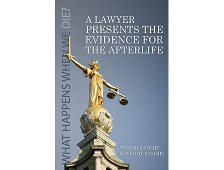Livro A Lawyer Presents the Evidence for the Afterlife de Victor Zammit Wendy Zammit (Inglês)