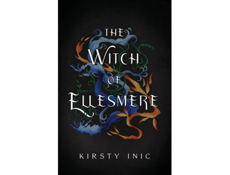 Livro The Witch Of Ellesmere De Kirsty Inic (inglês)
