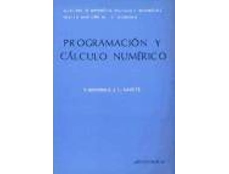 Livro Programación y cálculo numérico de Luis Gavete Corvinos, F. Michavila (Espanhol)