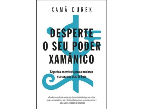 Livro Desperte o seu Poder Xamânico de Xamã Durek (Português)