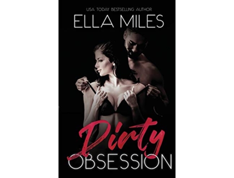 Livro Dirty Obsession de Ella Miles (Inglês)