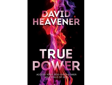Livro True Power Access Your God-Given Power As A Child Of God de David Heavener (Inglês)
