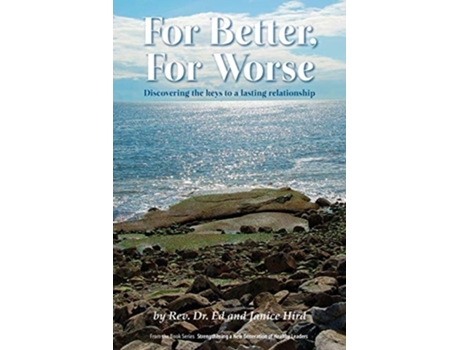 Livro For Better, For Worse Discovering The Keys To A Lasting Relationship De Rev Dr Ed Hird E Janice Hird (inglês)
