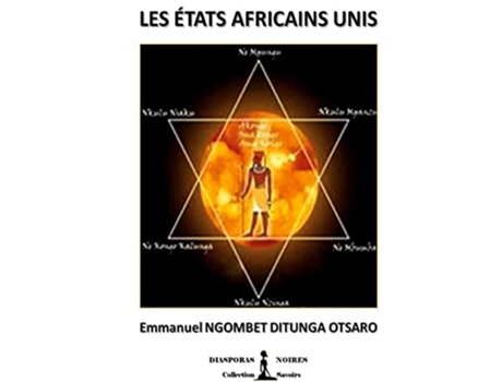 Livro Les Etats Africains Unis LEtat Fédéral Africain French Edition de Emmanuel Ngombet Dtunga Otsaro (Francês)