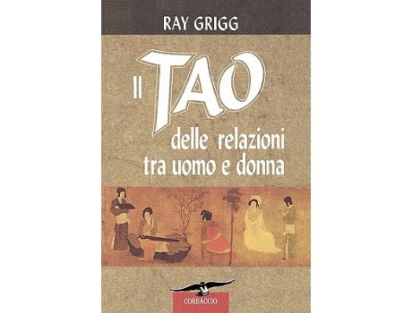 Livro Il Tao Delle Relazioni Tra Uomo E Donna Italian Edition de Ray Grigg (Italiano)