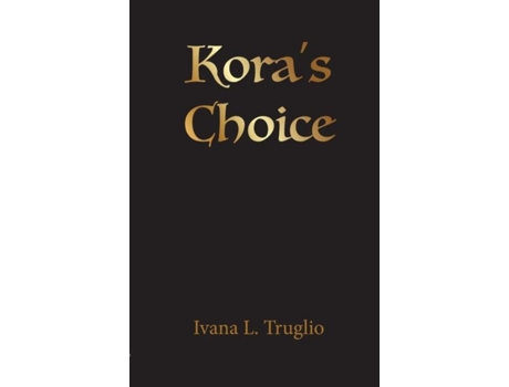 Livro Koras Choice De Ivana L Truglio (inglês)