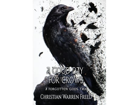 Livro A Good Day For Crows de Christian Warren Freed (Inglês)