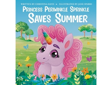 Livro Princess Periwinkle Sprinkle Saves Summer An Enchanted Rainbow Realm Book de Christina Davis (Inglês)