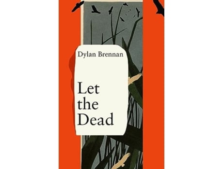 Livro Let the Dead de Dylan Brennan (Inglês)