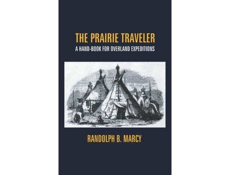 Livro The Prairie Traveler De Randolph Barnes Marcy (inglês)