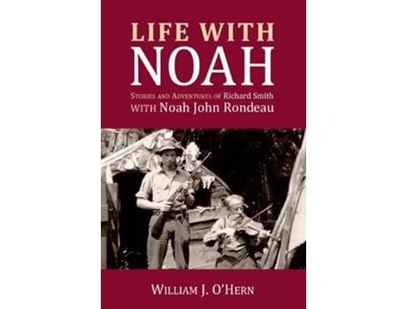 Livro Life With Noah de William J O'Hern e Noah John Rondeau (Inglês)