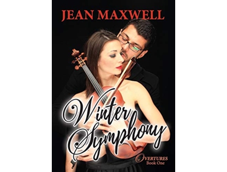 Livro Winter Symphony Overtures Book One A SecondChance Musical Holiday Romance de Jean Maxwell (Inglês)