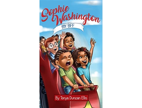 Livro Sophie Washington My BFF de Tonya Duncan Ellis (Inglês)