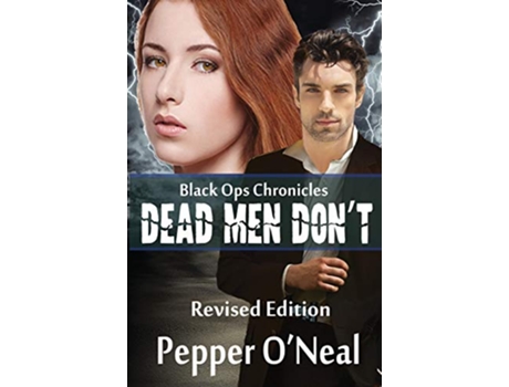 Livro Black Ops Chronicles Dead Men Dont Revised Edition de Pepper ONeal (Inglês)