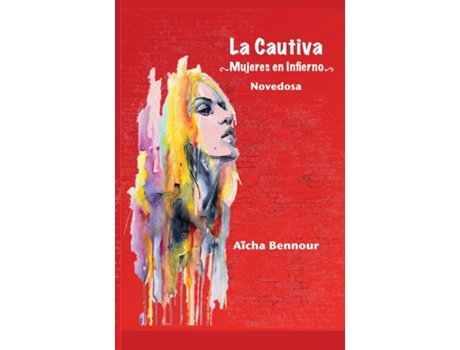 Livro La Cautiva Mujeres en Infierno de Aicha Bennour (Inglês)