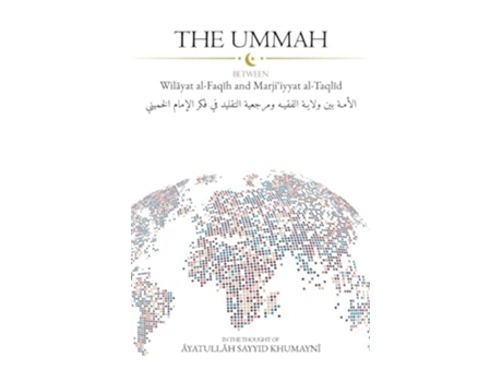Livro The Ummah Between Wilayat al-Faqih and Marji?iyyat al-Taqlid de Ayatullah Sayyid Ruhullah Khumayni (Inglês)