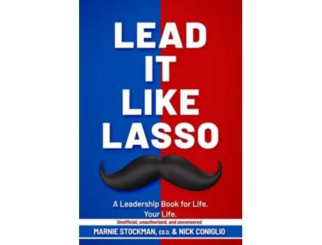 Livro Lead It Like Lasso de Marnie Stockman e Nick Coniglio (Inglês)