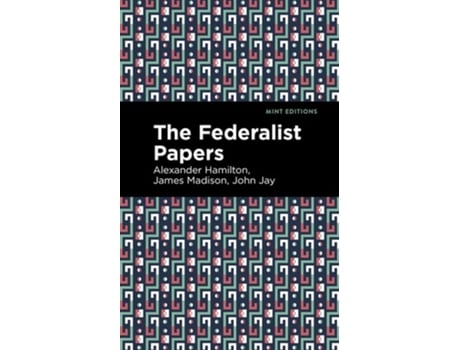 Livro The Federalist Papers De Alexander Hamilton E John Jay (inglês - Capa Dura)