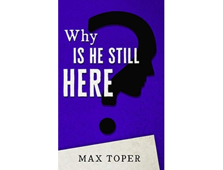 Livro Why is He Still Here de Gregory N Grey (Inglês)