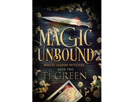 Livro Magic Unbound Paranormal Witch Mystery de TJ Green (Inglês - Capa Dura)