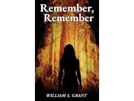 Livro Remember, Remember de William S Grant (Inglês - Capa Dura)