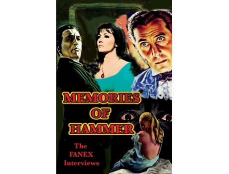 Livro Memories Of Hammer The Fanex Interviews De Gary J Svehla (inglês)