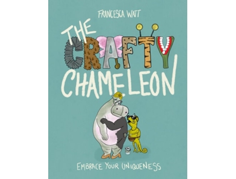 Livro The Crafty Chameleon Embrace Your Uniqueness! De Francesca Watt (inglês)