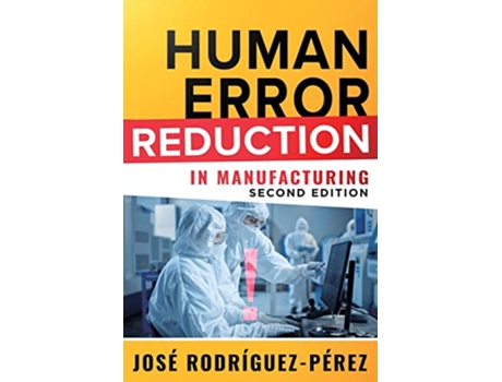 Livro Human Error Reduction in Manufacturing de Pepe Jose Rodriguez-Perez (Inglês)