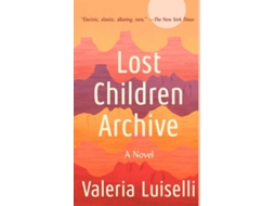 Livro Lost Children Archive de Valeria Luiselli (Inglês)