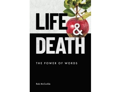 Livro Life Death The Power of Words de Rob McCorkle (Inglês)