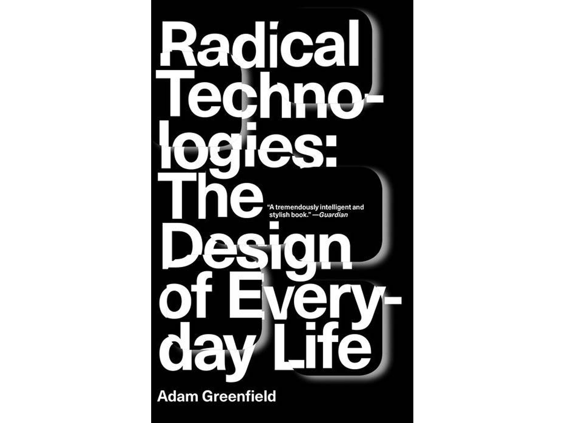 Livro Radical Technologies de Adam Greenfield (Inglês)