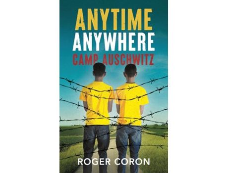 Livro Anytime Anywhere Camp Auschwitz de Roger N Coron (Inglês)