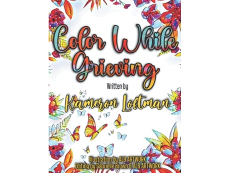Livro Color While Grieving de Kameron Loftman (Inglês)