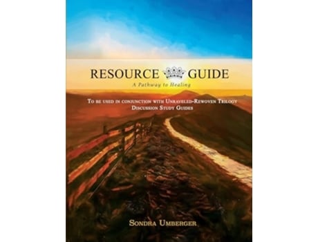 Livro Unraveled-RewovenResource Guide A Pathway to Healing de Sondra Umberger (Inglês)