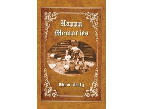 Livro Happy Memories De Chris Jesty (inglês)