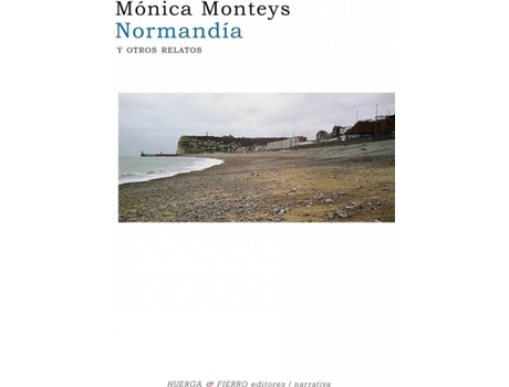 Livro Normandia Y Otros Relatos de Monica Monteys (Espanhol)