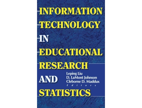 Livro Information Technology in Educational Research and Statistics (Computers in the Schools) D Lamont Johnson, Cleborne D Maddux et al. (Inglês)