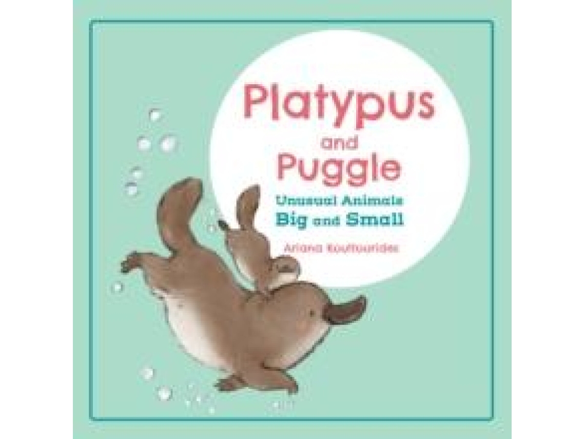 Livro Platypus and Puggle Unusual Animals Big and Small de Ariana Koultourides (Inglês)
