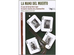Livro Mano Del Muerto El Ocaso Del Salvaje Oeste Segun Pat Garret, de Javier Lucini (Espanhol)