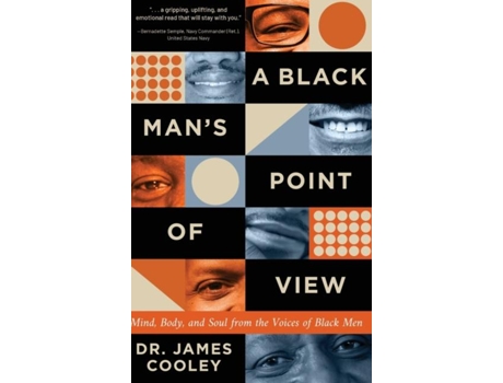 Livro A Black Mans Point of View Mind, Body, and Soul from the Voices of Black Men de James Cooley (Inglês)