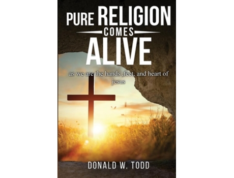 Livro Pure Religion Comes Alive de Donald W Todd (Inglês)