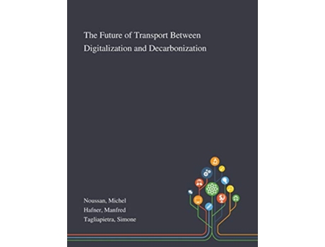 Livro The Future of Transport Between Digitalization and Decarbonization de Michel Noussan, Manfred Hafner et al. (Inglês)