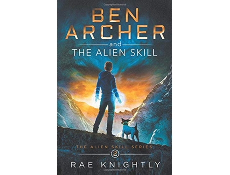 Livro Ben Archer and the Alien Skill The Alien Skill Series Book 2 de Rae Knightly (Inglês - Capa Dura)